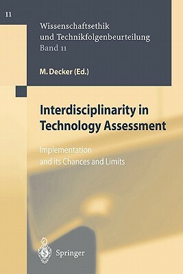 Interdisciplinarity in Technology Assessment: Implementation and Its Chances and Limits by 