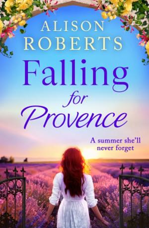 Falling For Provence  by Alison Roberts