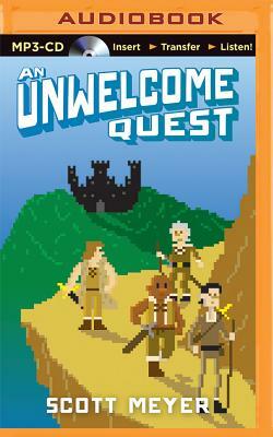 An Unwelcome Quest by Scott Meyer
