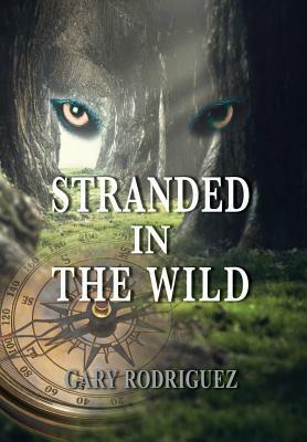 Stranded in the Wild by Gary Rodriguez