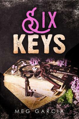 Six Keys by Meg Garcia