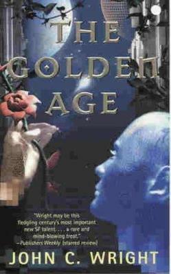 The Golden Age by John C. Wright