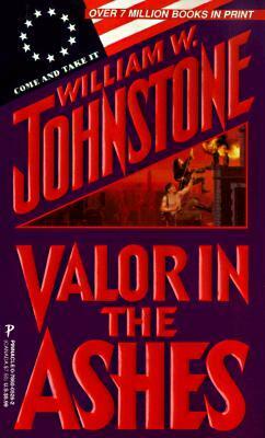 Valor in the Ashes by William W. Johnstone