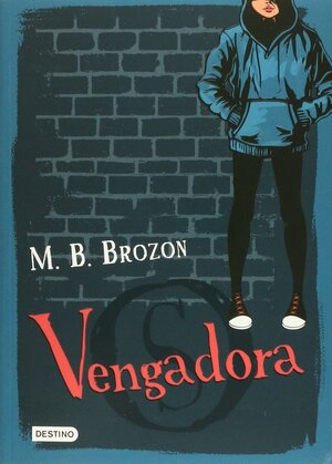 Vengadora by M.B. Brozon