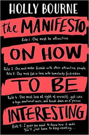 The Manifesto on How to Be Interesting by Holly Bourne