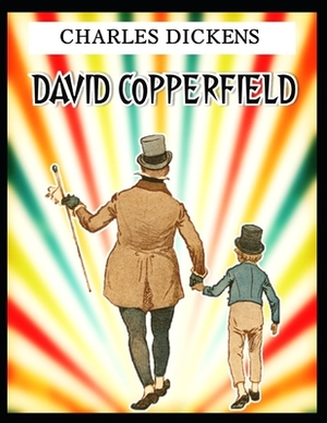 David Copperfield by Charles Dickens