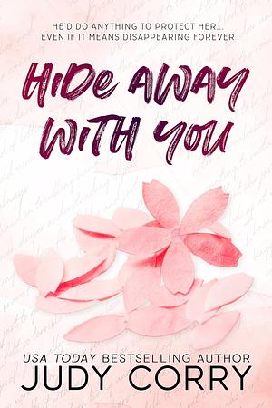 Hide Away With You by Judy Corry