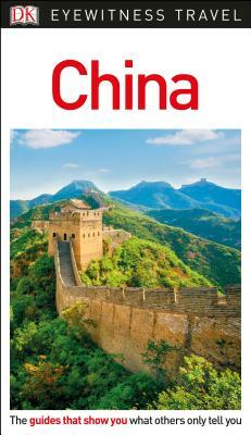 DK Eyewitness China by DK Eyewitness