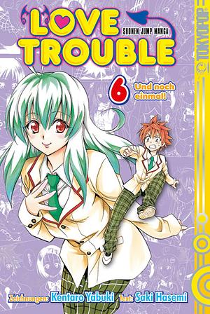 Love Trouble, Band 6 by Saki Hasemi, Kentaro Yabuki