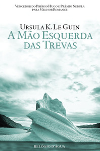 A Mão Esquerda das Trevas by Ursula K. Le Guin