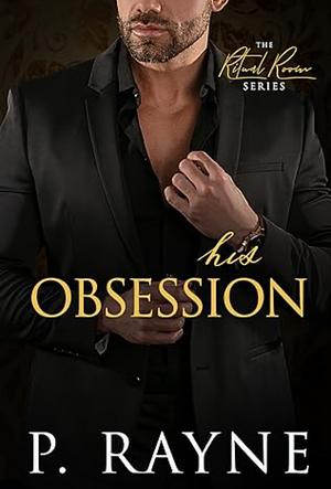 His Obsession by P. Rayne