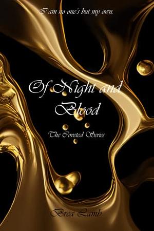 Of Night and Blood by Brea Lamb