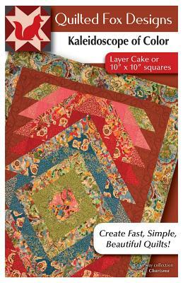 Kaleidoscope of Color Quilt Pattern: Easy Quilt with 'layer Cake" 10" X 10" Squares by Suzanne McNeill