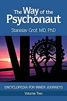 The Way of the Psychonaut Volume Two: Encyclopedia for Inner Journeys by Rick Doblin, Stanislav Grof