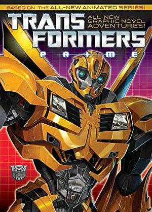 Transformers Prime by Mike Johnson, Robert Orci, Alex Kurtzman