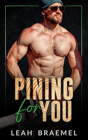 Pining for You by Leah Braemel