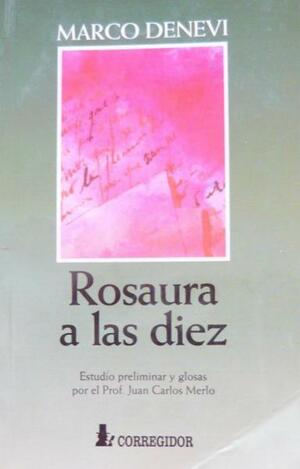 Rosaura a Las Diez by Marco Denevi