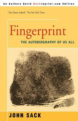 Fingerprint: The Autobiography Of Us All by John Sack