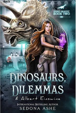 Dinosaurs, Dilemmas & Albert Einswine by Sedona Ashe