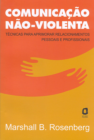 Comunicação não violenta by Marshall B. Rosenberg