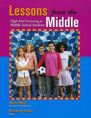 Lessons from the Middle by Michael Cannon, TX Assoc for Gifted, Sandra Nina Kaplan