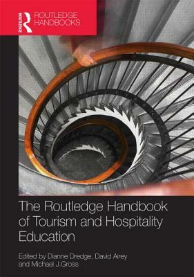 The Routledge Handbook of Tourism and Hospitality Education by 