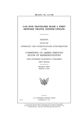 Can DOD travelers book a trip?: Defense Travel System update by Committee on Armed Services (house), United States House of Representatives, United State Congress