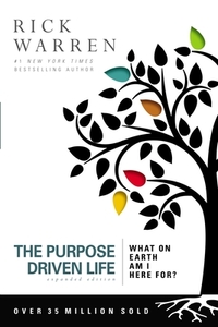 The Purpose Driven Life by Rick Warren