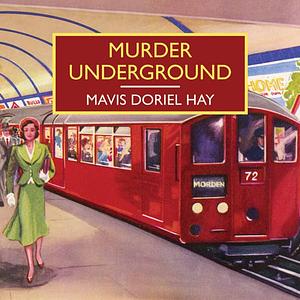 Murder Underground by Mavis Doriel Hay