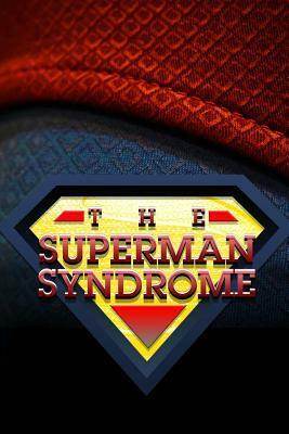 The Superman Syndrome by Stephen Thompson