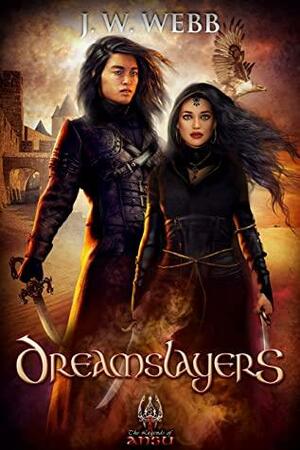 Dreamslayers: A Legends of Ansu Fantasy by Darcy Werkman, John Jarrold, J.W. Webb