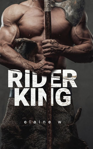 Rider King by Elaine Waters