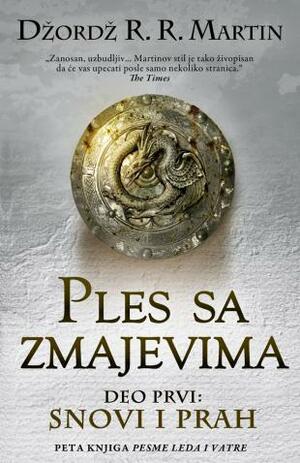 Ples sa zmajevima: Snovi i prah by George R.R. Martin