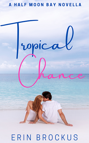 Tropical Chance by Erin Brockus, Erin Brockus