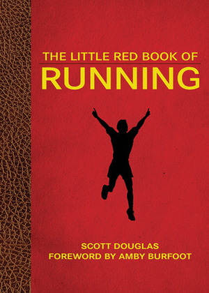 The Little Red Book of Running by Scott Douglas
