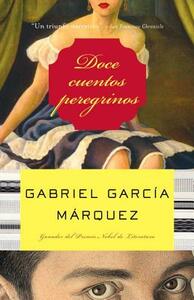 Doce Cuentos Peregrinos by Gabriel García Márquez