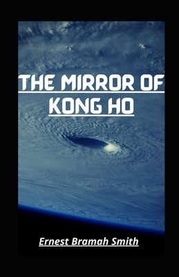 The Mirror of Kong Ho illustrated by Ernest Bramah