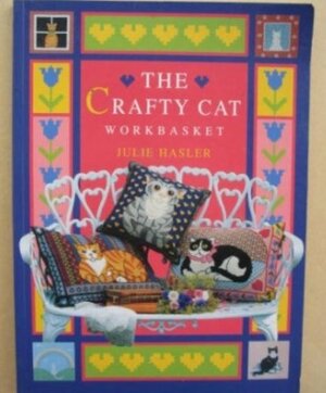 The Crafty Cat Workbasket by Julie Hasler