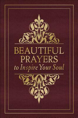 Beautiful Prayers to Inspire Your Soul by Terry Glaspey