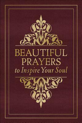 Beautiful Prayers to Inspire Your Soul by Terry Glaspey