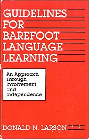 Guidelines for Barefoot Language Learning by Donald N. Larson