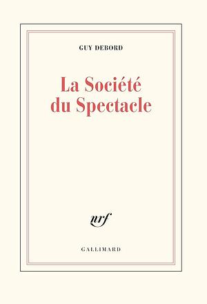 La Société du Spectacle by Guy Debord