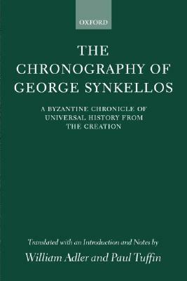The Chronography of George Synkellos by Paul Tuffin, George Synkellos