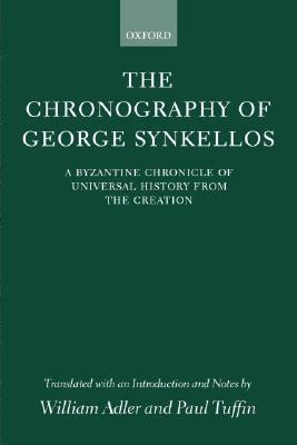 The Chronography of George Synkellos by Paul Tuffin, George Synkellos