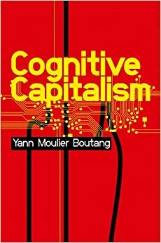 Capitalismo cognitivo: propiedad intelectual y creación colectiva by Antonella Corsani, Yann Moulier-Boutang