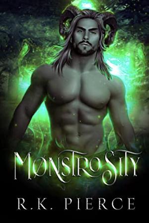 Monstrosity: An MM Monster Romance by R.K. Pierce