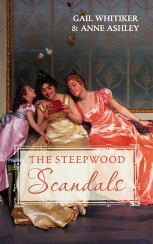 The Steeplewood Scandals: The Guardian's Dilemma / Lord Exmouth's Intentions by Gail Whitiker, Anne Ashley