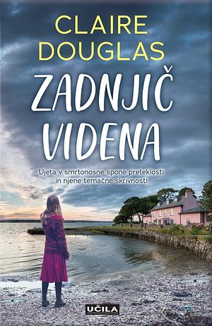 Zadnjič videna by Claire Douglas