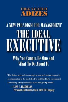 The Ideal Executive by Ichak Kalderon Adizes