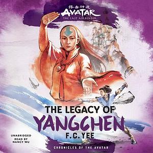 The Legacy of Yangchen by F.C. Yee